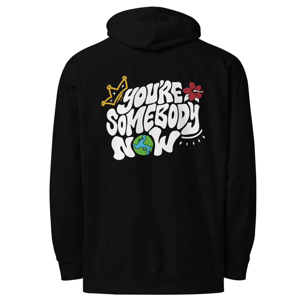 You're Somebody Now Sweatshirt