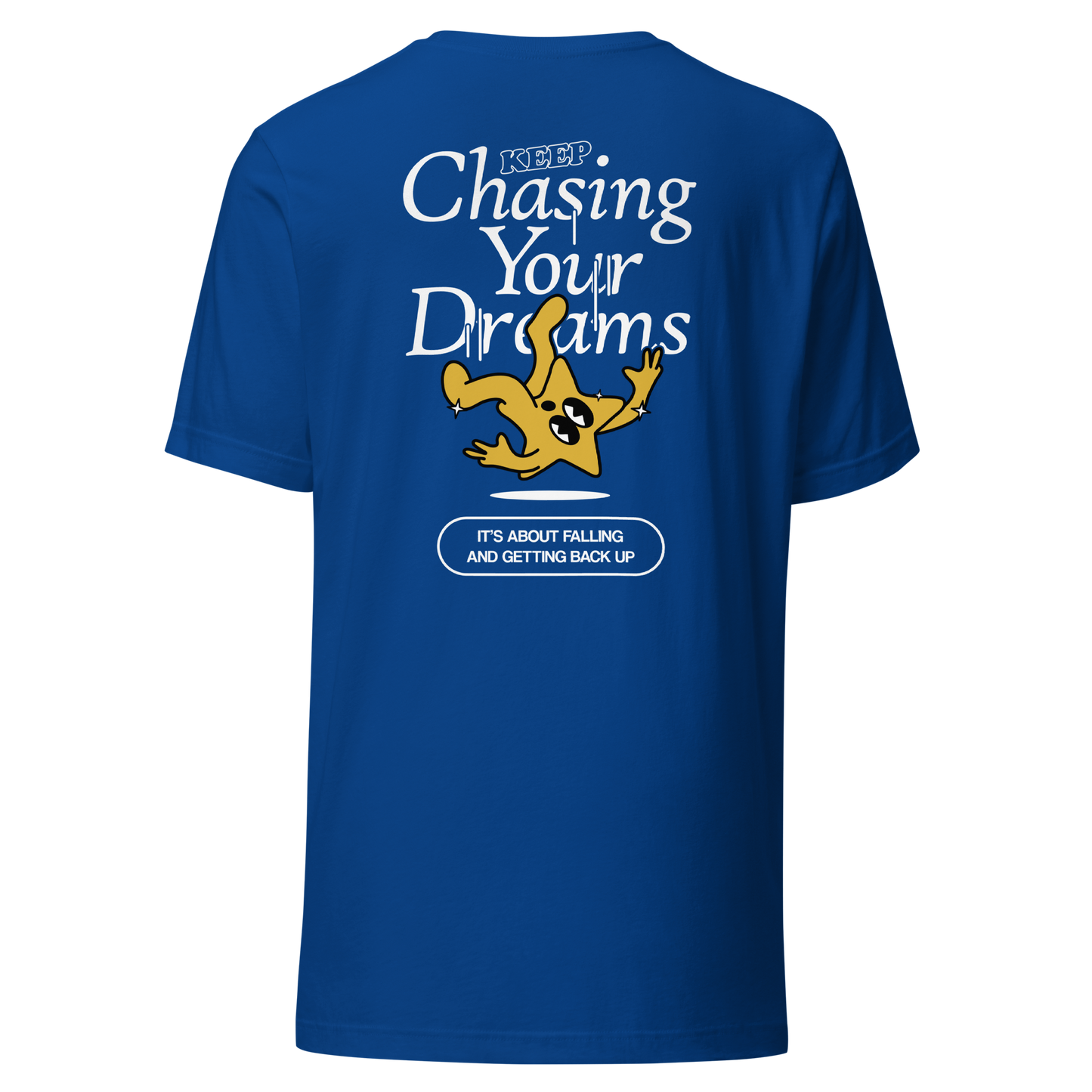 Keep Chasing Your Dreams Tee